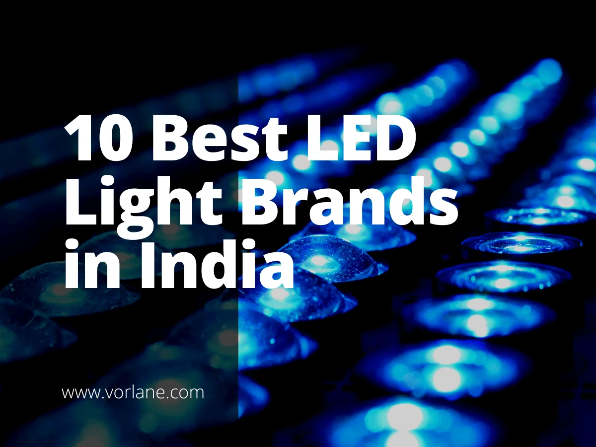 best led light brands in india ft - 10 Best LED Light Brands in India [2025 Updated]- Vorlane - Vorlane