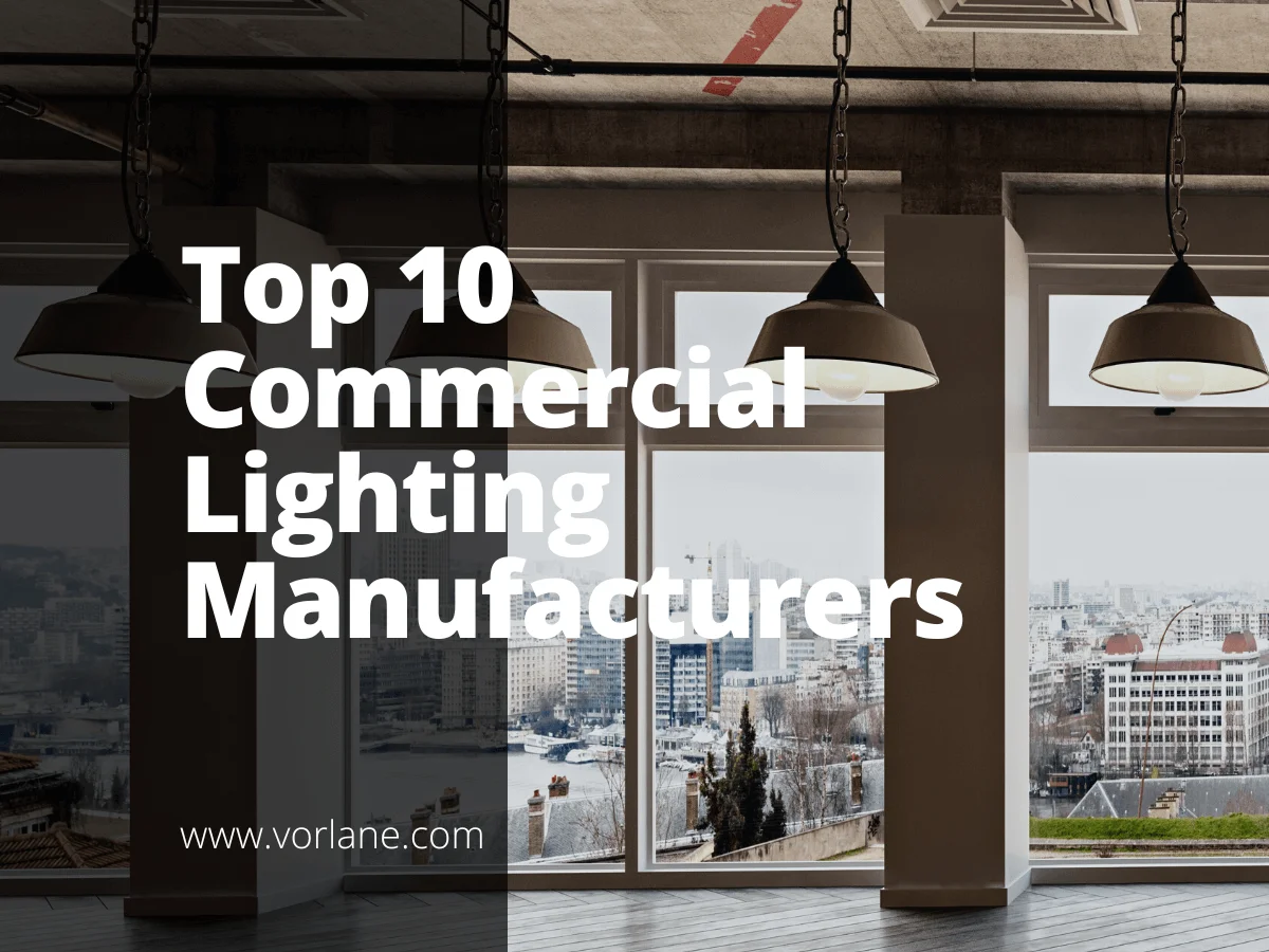 commercial lighting manufacturers 1 - Top 10 Commercial Lighting Manufacturers [2025 Updated] - Vorlane - Vorlane