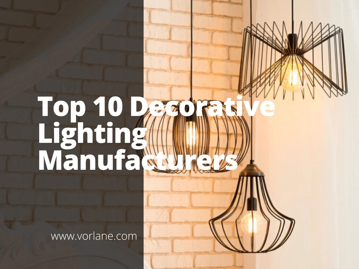 Decorative Lighting Manufacturers 1 - Top 10 Decorative Lighting Manufacturers [2025 Updated]- Vorlane - Vorlane