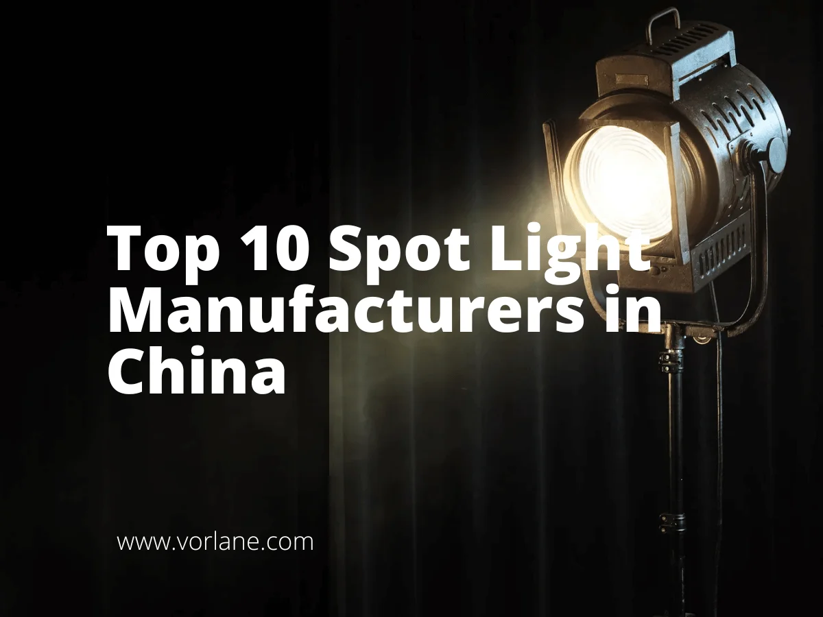 spot light manufacturers 1 - Top 10 Spot Light Manufacturers in China [2025 Updated] - Vorlane - Vorlane